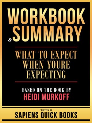 cover image of Workbook & Summary--What to Expect When Youre Expecting--Based On the Book by Heidi Murkoff